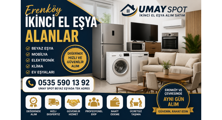 Erenköy İkinci El Eşya Alanlar | Beyaz Eşya, Mobilya ve Elektronik Alımı | Umay Spot